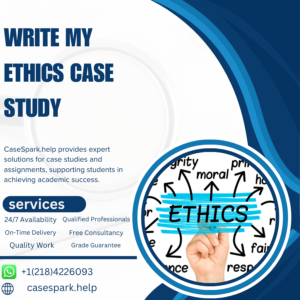 Write My Ethics Case Study