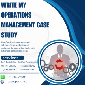 Write My Operations Management Case Study